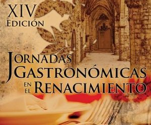 XIV Jornadas Gastronómicas 'En el Renacimiento' de Úbeda 2015